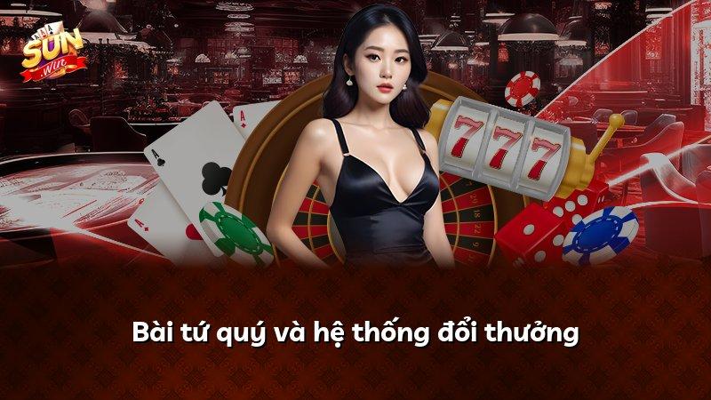 Bài tứ quý và hệ thống đổi thưởng