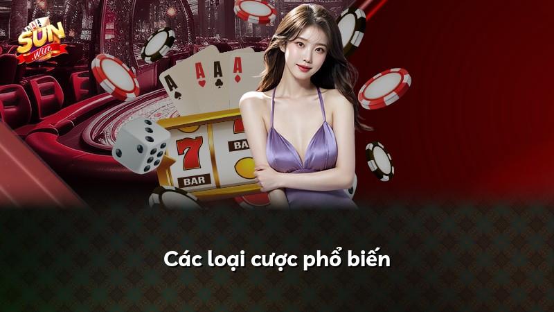 Các loại cược phổ biến