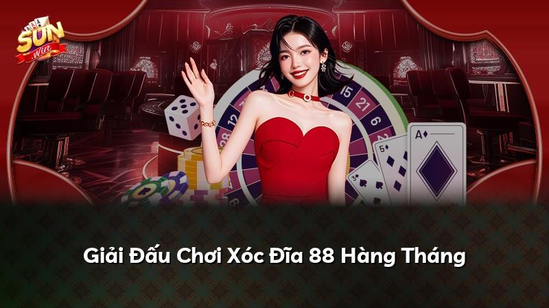 Giải Đấu Chơi Xóc Đĩa 88 Hàng Tháng