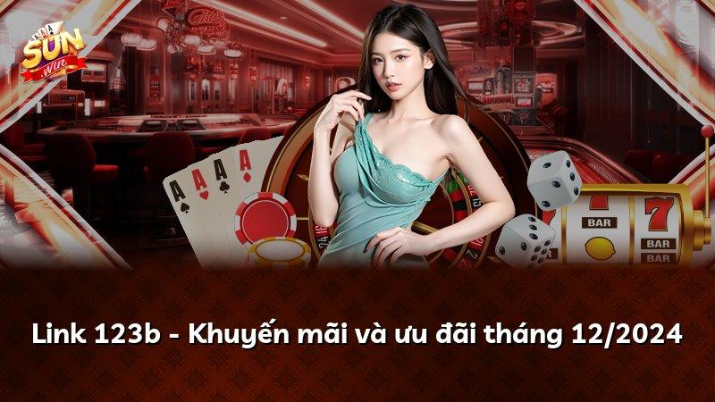 Link 123b - Khuyến mãi và ưu đãi tháng 12/2024