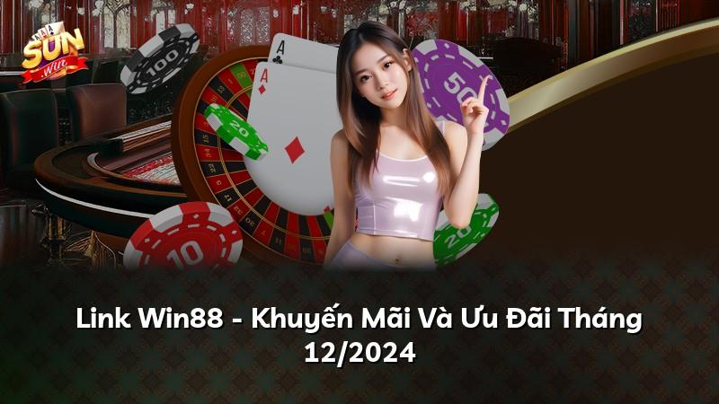Link Win88 - Khuyến Mãi Và Ưu Đãi Tháng 12/2024